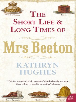 cover image of The Short Life and Long Times of Mrs Beeton (Text Only)